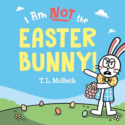 Beispielbild fr I Am NOT the Easter Bunny! zum Verkauf von Better World Books