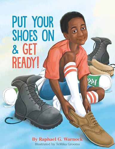 Stock image for Put Your Shoes On & Get Ready! for sale by Goodwill of Colorado