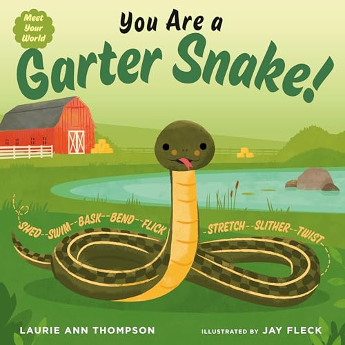 Imagen de archivo de You Are a Garter Snake! (Meet Your World) [Hardcover] Thompson, Laurie Ann and Fleck, Jay a la venta por Lakeside Books