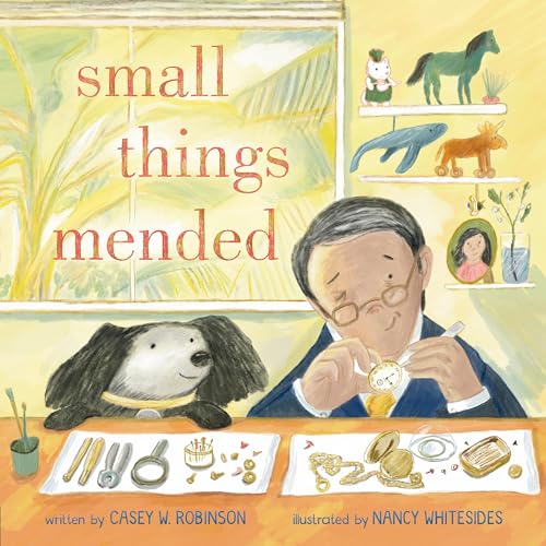 Beispielbild fr Small Things Mended [Hardcover] Robinson, Casey W. and Whitesides, Nancy zum Verkauf von Lakeside Books