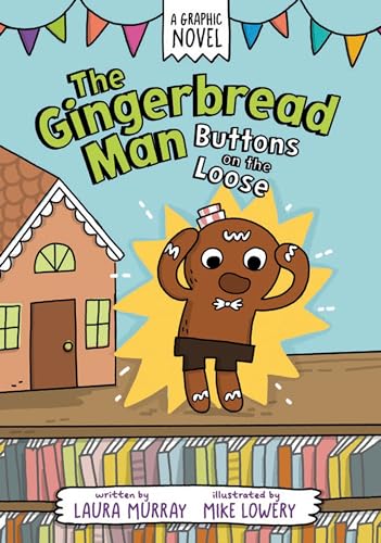 Stock image for The Gingerbread Man: Buttons on the Loose (The Gingerbread Man Is Loose Graphic Novel) [Paperback] Murray, Laura and Lowery, Mike for sale by Lakeside Books