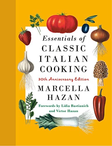 Stock image for Essentials of Classic Italian Cooking: 30th Anniversary Edition: A Cookbook for sale by BooksRun