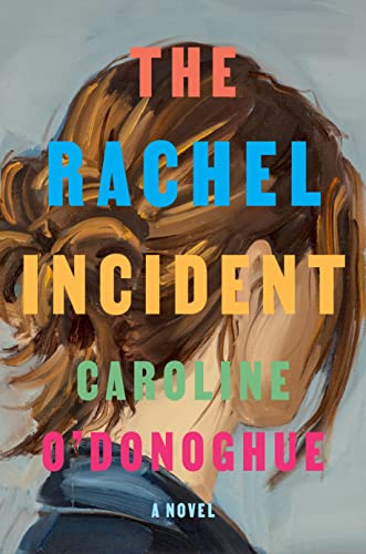 Beispielbild fr The Rachel Incident: A novel zum Verkauf von Open Books