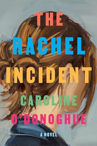 Stock image for The Rachel Incident: A novel for sale by BooksRun