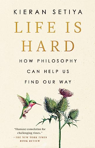 9780593538227: Life Is Hard: How Philosophy Can Help Us Find Our Way