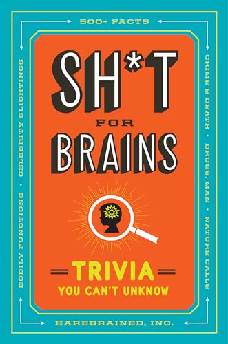 Stock image for Sh*t for Brains: Trivia You Can't Unknow for sale by ThriftBooks-Atlanta