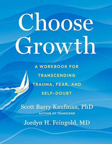 Beispielbild fr Choose Growth: A Workbook for Transcending Trauma, Fear, and Self-Doubt zum Verkauf von BooksRun