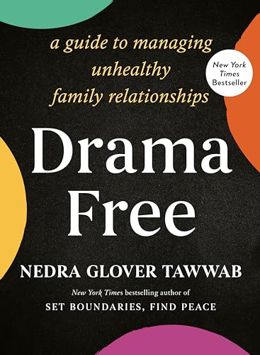 Stock image for Drama Free: A Guide to Managing Unhealthy Family Relationships for sale by Elizabeth Brown Books & Collectibles