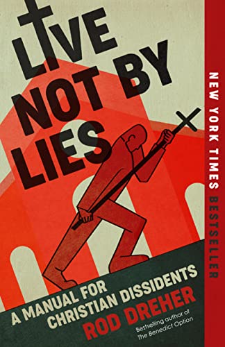 Stock image for Live Not by Lies: A Manual for Christian Dissidents for sale by HPB Inc.