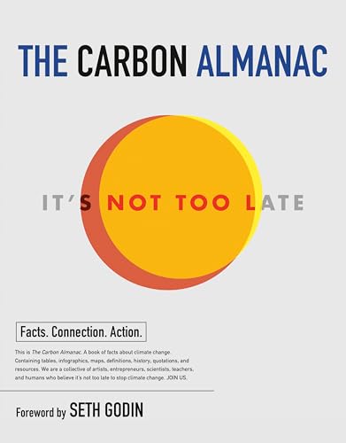 Stock image for The Carbon Almanac: It's Not Too Late for sale by SecondSale