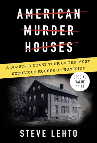 Stock image for American Murder Houses : A Coast-To-Coast Tour of the Most Notorious Houses of Homicide for sale by Better World Books