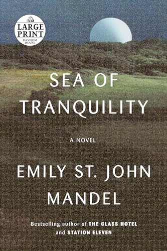 Stock image for Sea of Tranquility: A novel for sale by Seattle Goodwill