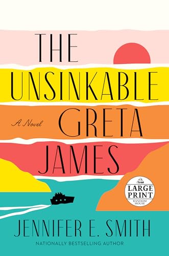 9780593558720: The Unsinkable Greta James: A Novel (Random House Large Print)