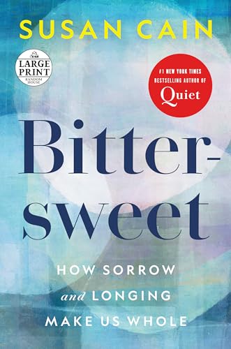 Beispielbild fr Bittersweet: How Sorrow and Longing Make Us Whole (Random House Large Print) zum Verkauf von Books Unplugged