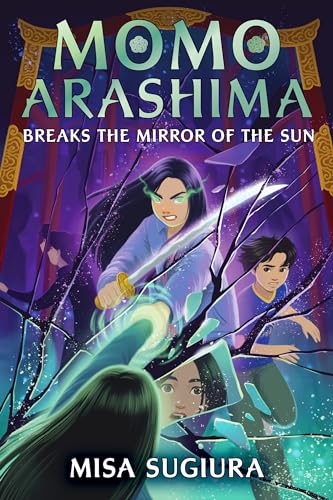 9780593564103: Momo Arashima Breaks the Mirror of the Sun
