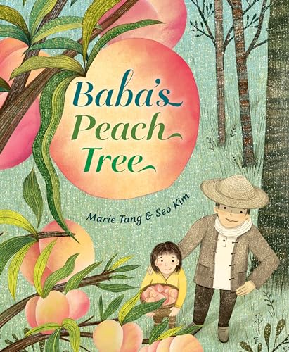 Beispielbild fr Baba's Peach Tree [Hardcover] Tang, Marie and Kim, Seo zum Verkauf von Lakeside Books