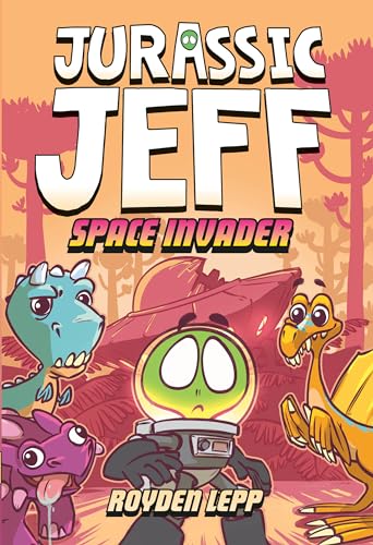 Stock image for Jurassic Jeff: Space Invader (Jurassic Jeff Book 1): (A Graphic Novel) (Jeff in the Jurassic) for sale by SecondSale