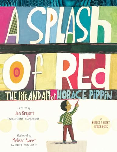 Imagen de archivo de A Splash of Red: The Life and Art of Horace Pippin a la venta por BookOutlet