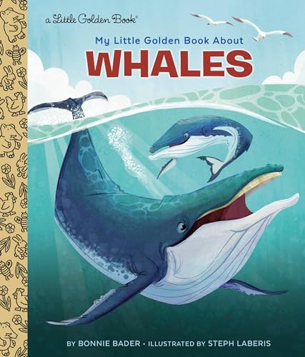 Imagen de archivo de My Little Golden Book About Whales [Hardcover] Bader, Bonnie and Laberis, Steph a la venta por Lakeside Books