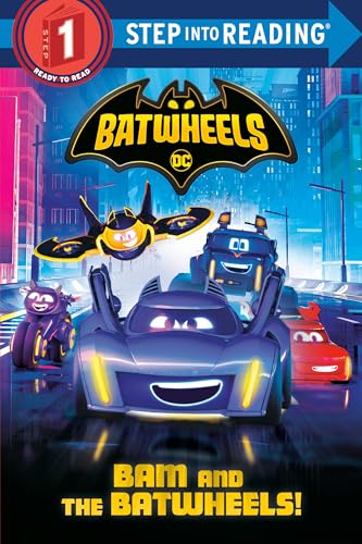 Stock image for Bam and the Batwheels! (DC Batman: Batwheels). Step Into Reading(R)(Step 1) for sale by Blackwell's