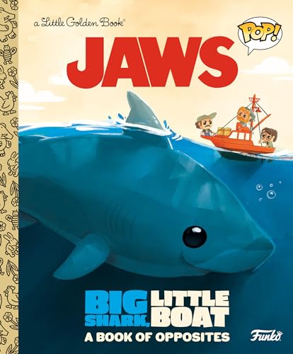 Beispielbild fr JAWS: Big Shark, Little Boat! A Book of Opposites (Funko Pop!) (Little Golden Book) zum Verkauf von SecondSale