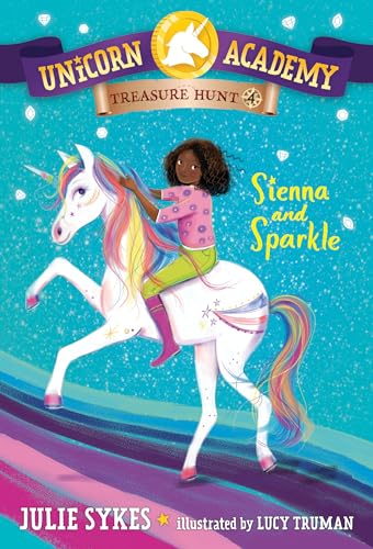 Imagen de archivo de Unicorn Academy Treasure Hunt #4: Sienna and Sparkle [Paperback] Sykes, Julie and Truman, Lucy a la venta por Lakeside Books