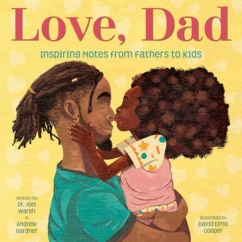

Love, Dad: Inspiring Notes from Fathers to Kids