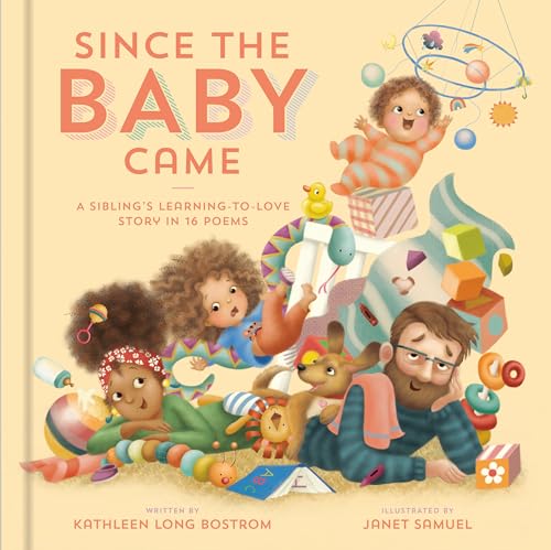 Stock image for Since the Baby Came: A Sibling's Learning-to-Love Story in 16 Poems for sale by BooksRun