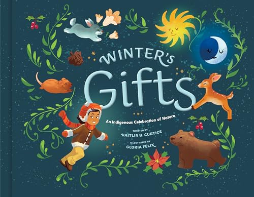 Stock image for Winters Gifts (An Indigenous Celebration of Nature) for sale by Goodwill of Colorado