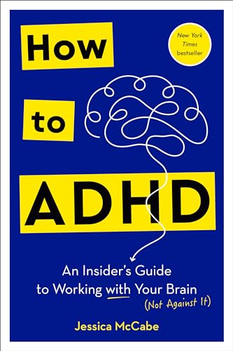 9780593578940: How to ADHD: An Insider's Guide to Working with Your Brain (Not Against It)