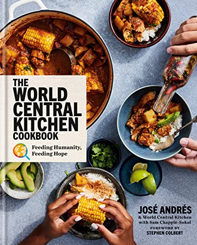 9780593579077: The World Central Kitchen Cookbook: Feeding Humanity, Feeding Hope