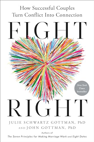 Beispielbild fr Fight Right: How Successful Couples Turn Conflict into Connection zum Verkauf von BookBazaar