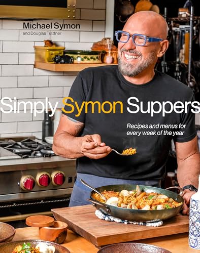 Beispielbild fr Simply Symon Suppers: Recipes and Menus for Every Week of the Year: A Cookbook zum Verkauf von HPB-Ruby