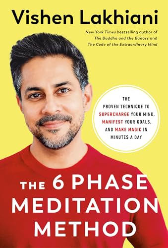 Stock image for The Six Phase Meditation Method: The Proven Technique to Supercharge Your Mind, Smash Your Goals, and Make Magic in Minutes a Day for sale by WorldofBooks