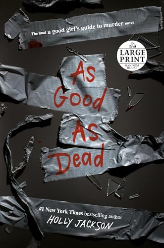 Imagen de archivo de As Good as Dead: The Finale to A Good Girl's Guide to Murder (Random House Large Print; A Good Girl's Guide to Murder) a la venta por Goodwill Southern California