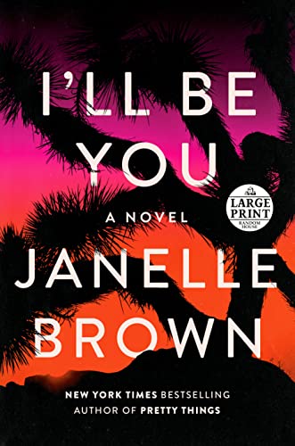 Stock image for I'll Be You: A Novel (Random House Large Print) for sale by SecondSale