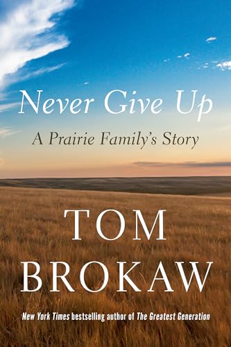9780593596371: Never Give Up: A Prairie Family's Story