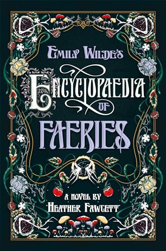 Stock image for Emily Wilde's Encyclopaedia of Faeries: A Novel Book One of the Emily Wilde Series for sale by medimops