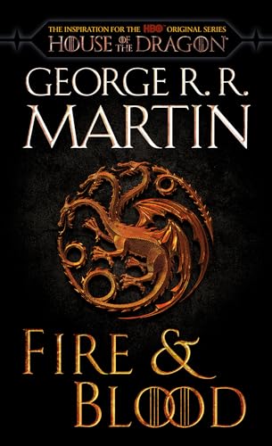 Beispielbild fr Fire & Blood (HBO Tie-in Edition): 300 Years Before A Game of Thrones (The Targaryen Dynasty: The House of the Dragon) zum Verkauf von New Legacy Books