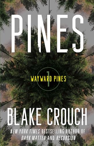 Beispielbild fr Pines: Wayward Pines: 1 (The Wayward Pines Trilogy) zum Verkauf von BooksRun