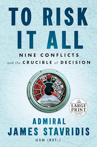 Stock image for To Risk It All: Nine Conflicts and the Crucible of Decision for sale by BooksRun