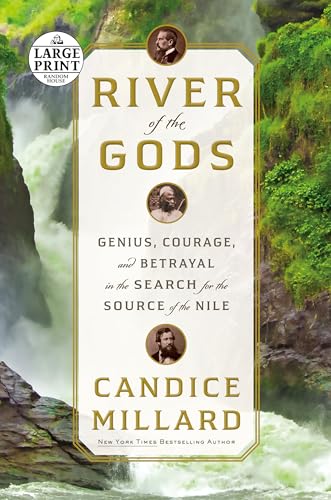 Stock image for River of the Gods : Genius, Courage, and Betrayal in the Search for the Source of the Nile for sale by Better World Books: West