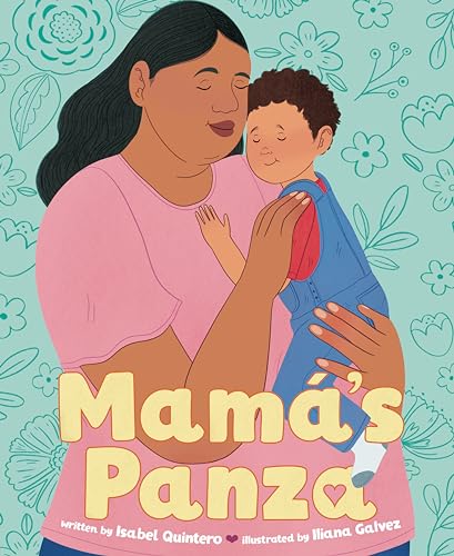 Beispielbild fr Mam's Panza [Hardcover] Quintero, Isabel and Galvez, Iliana zum Verkauf von Lakeside Books