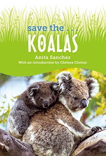 Stock image for Save the. Koalas for sale by More Than Words