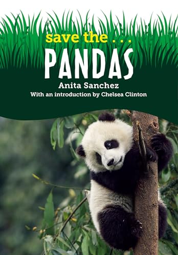 Stock image for Save the.Pandas [Paperback] Sanchez, Anita and Clinton, Chelsea for sale by Lakeside Books