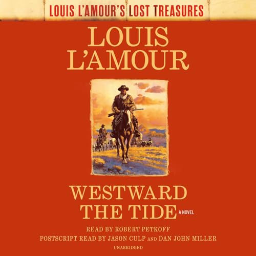 Beispielbild fr Westward the Tide (Louis L'Amour's Lost Treasures) zum Verkauf von Monster Bookshop