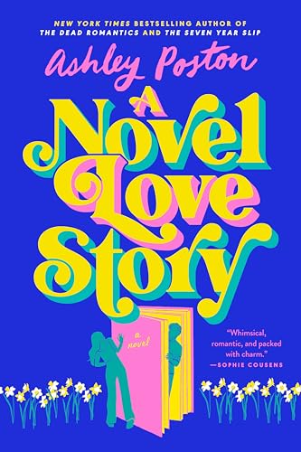 Stock image for A Novel Love Story [Paperback] Poston, Ashley for sale by Lakeside Books