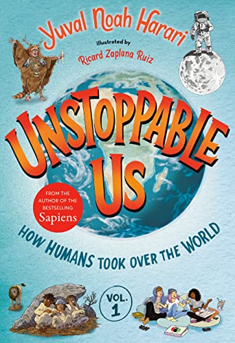 Stock image for Unstoppable Us, Volume 1: How Humans Took Over the World (Unstoppable Us, 1) for sale by HPB-Emerald