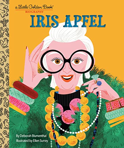 Beispielbild fr Iris Apfel: A Little Golden Book Biography [Hardcover] Blumenthal, Deborah and Surrey, Ellen zum Verkauf von Lakeside Books