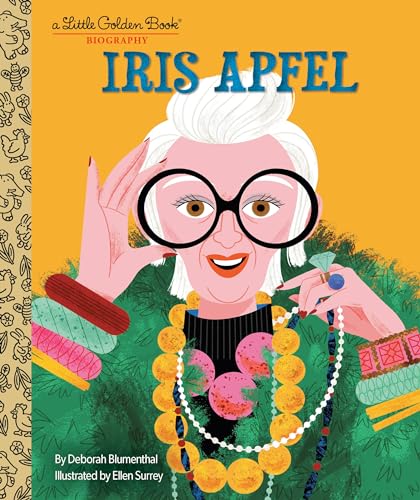 Stock image for Iris Apfel: A Little Golden Book Biography [Hardcover] Blumenthal, Deborah and Surrey, Ellen for sale by Lakeside Books